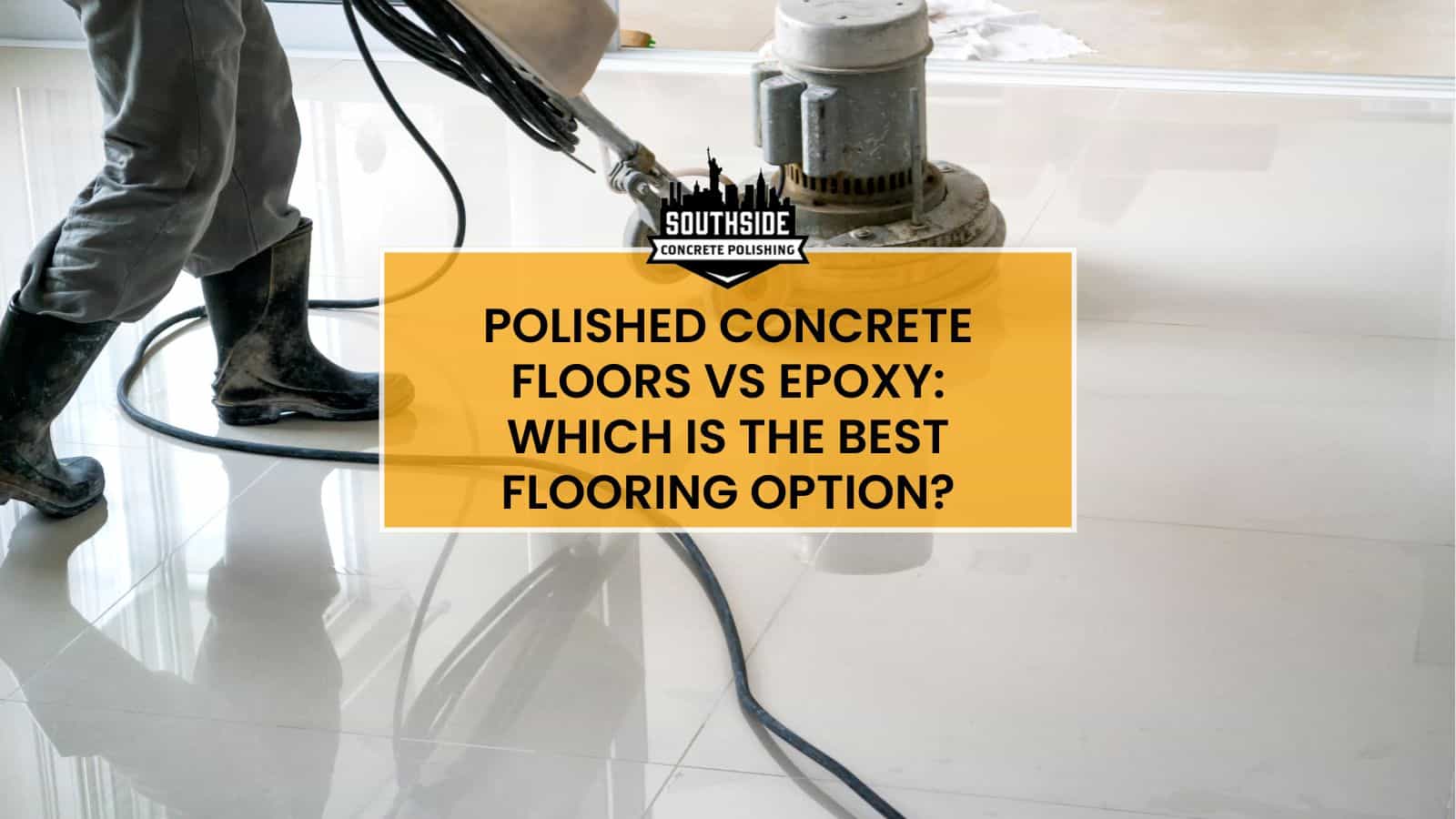 Polished Concrete vs. Epoxy Flooring: Which Is Right for Your Business?