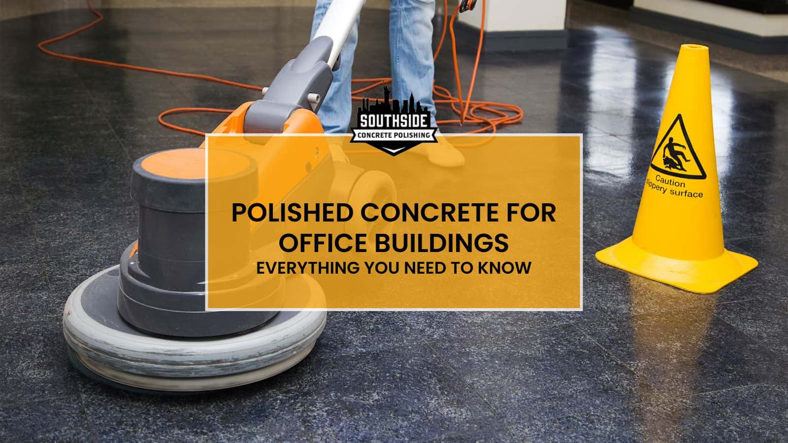 Polished Concrete For Office Buildings: Everything You Need To Know